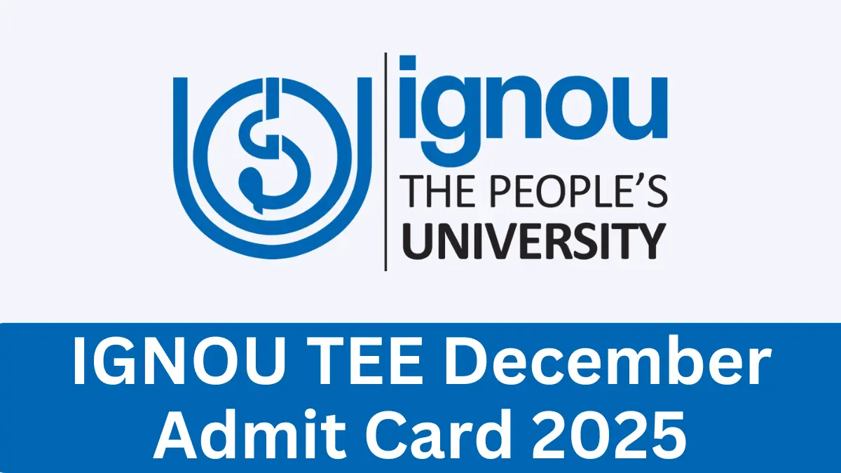 IGNOU TEE December Admit Card 2025